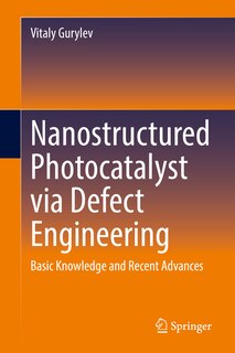 Front cover_Nanostructured Photocatalyst Via Defect Engineering