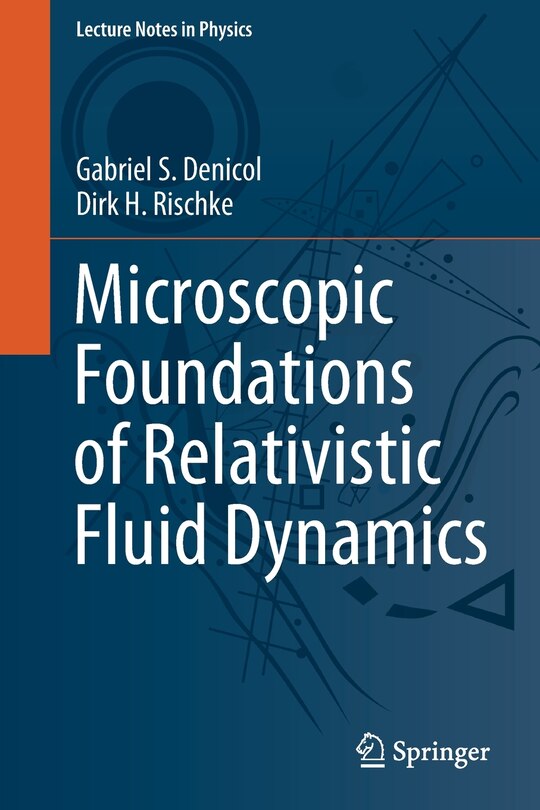 Front cover_Microscopic Foundations Of Relativistic Fluid Dynamics