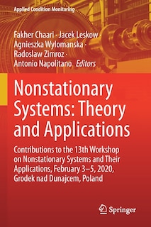 Nonstationary Systems: Theory and Applications: Contributions to the 13th Workshop on Nonstationary Systems and Their Applications, February 3-5, 2020, Grodek nad Dunajcem, Poland