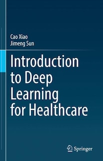 Front cover_Introduction To Deep Learning For Healthcare