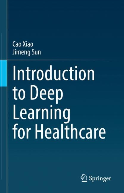 Front cover_Introduction To Deep Learning For Healthcare