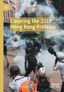 Front cover_Covering the 2019 Hong Kong Protests