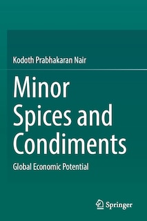 Minor Spices and Condiments: Global Economic Potential