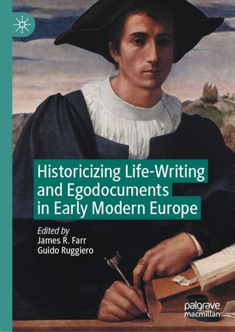 Couverture_Historicizing Life-writing And Egodocuments In Early Modern Europe