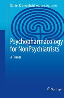 Front cover_Psychopharmacology for Nonpsychiatrists