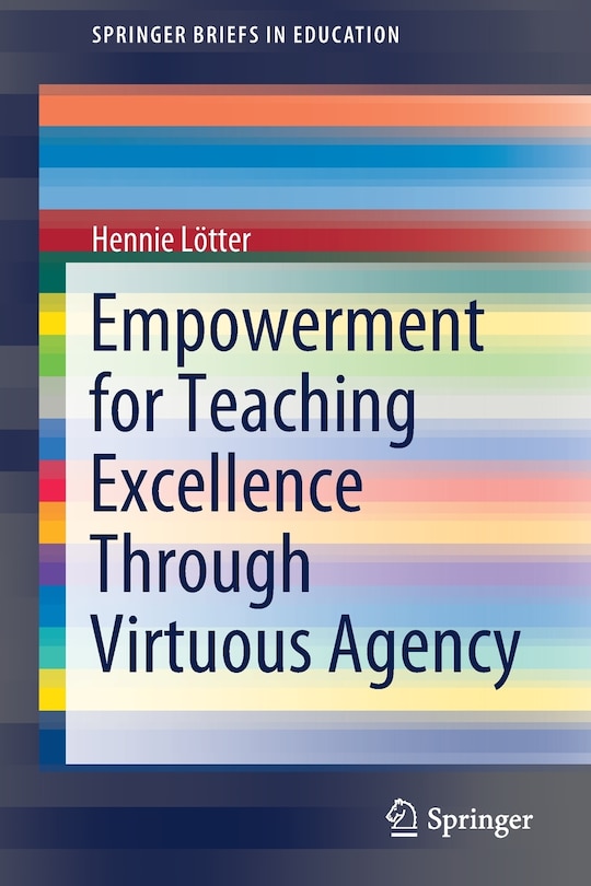 Front cover_Empowerment For Teaching Excellence Through Virtuous Agency