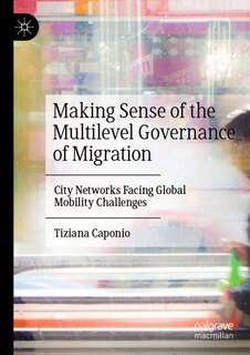 Couverture_Making Sense of the Multilevel Governance of Migration