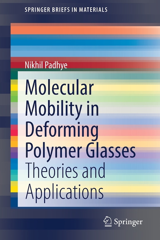 Front cover_Molecular Mobility In Deforming Polymer Glasses