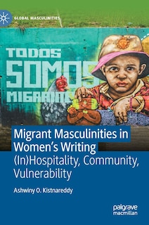 Front cover_Migrant Masculinities In Women's Writing