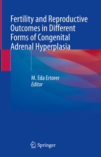 Couverture_Fertility And Reproductive Outcomes In Different Forms Of Congenital Adrenal Hyperplasia