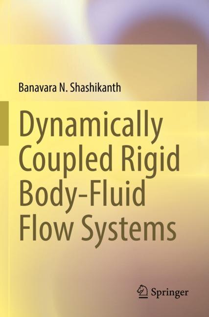 Front cover_Dynamically Coupled Rigid Body-Fluid Flow Systems