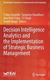 Front cover_Decision Intelligence Analytics And The Implementation Of Strategic Business Management