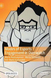 Front cover_Modes Of Esports Engagement In Overwatch