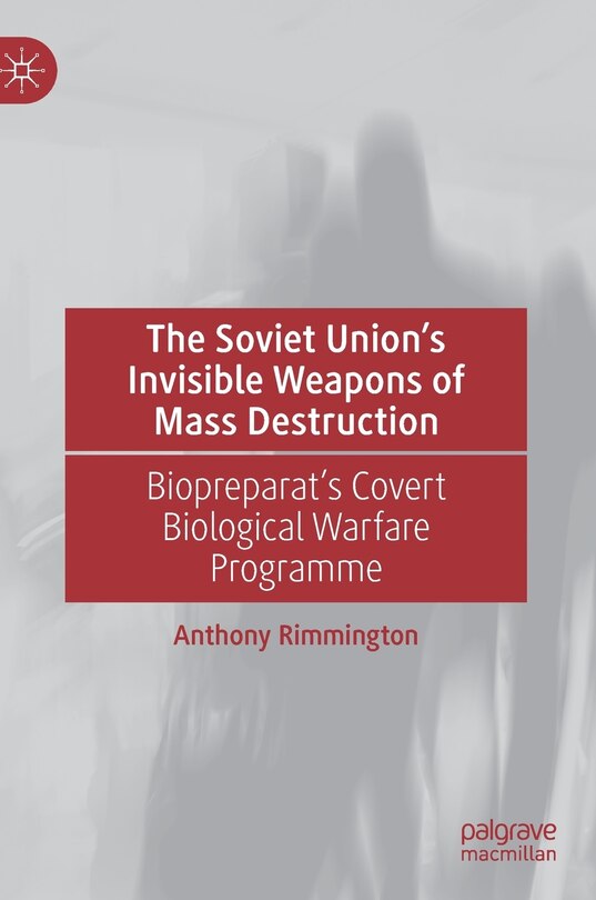 Front cover_The Soviet Union's Invisible Weapons Of Mass Destruction