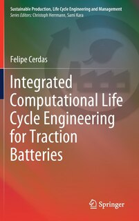 Couverture_Integrated Computational Life Cycle Engineering For Traction Batteries