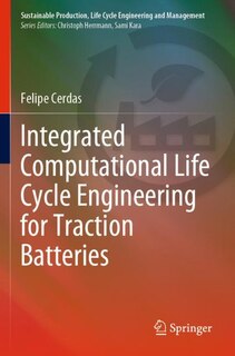Couverture_Integrated Computational Life Cycle Engineering for Traction Batteries