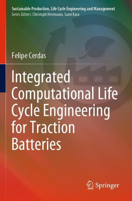 Couverture_Integrated Computational Life Cycle Engineering for Traction Batteries