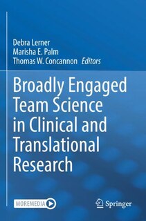 Front cover_Broadly Engaged Team Science In Clinical And Translational Research