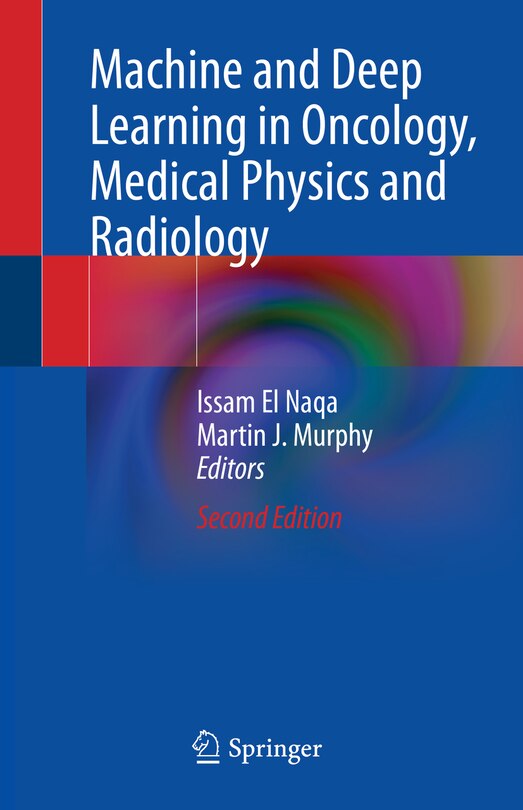 Couverture_Machine And Deep Learning In Oncology, Medical Physics And Radiology