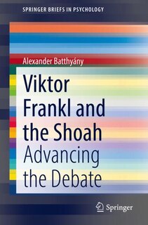 Front cover_Viktor Frankl And The Shoah