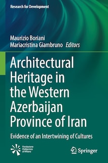 Front cover_Architectural Heritage in the Western Azerbaijan Province of Iran