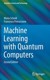 Front cover_Machine Learning With Quantum Computers