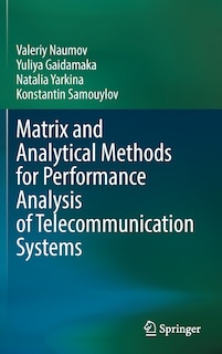 Front cover_Matrix And Analytical Methods For Performance Analysis Of Telecommunication Systems