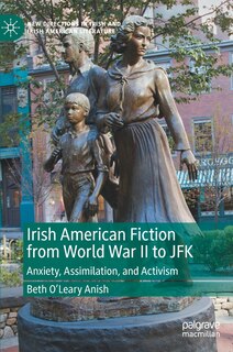 Front cover_Irish American Fiction From World War Ii To Jfk