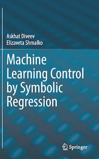 Front cover_Machine Learning Control By Symbolic Regression