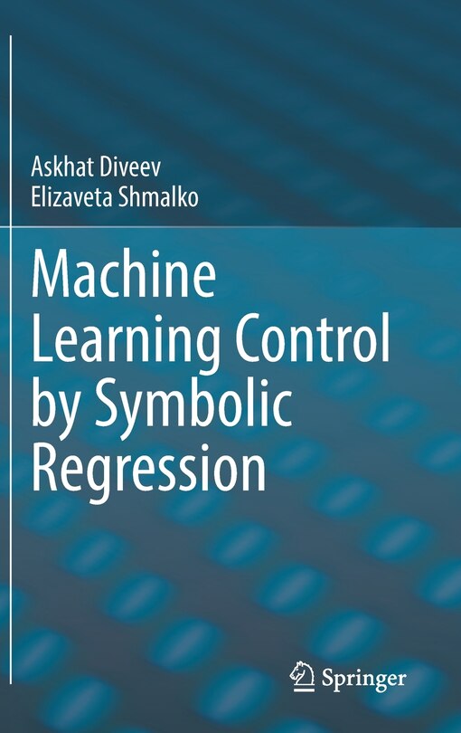 Front cover_Machine Learning Control By Symbolic Regression