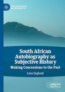 Couverture_South African Autobiography as Subjective History