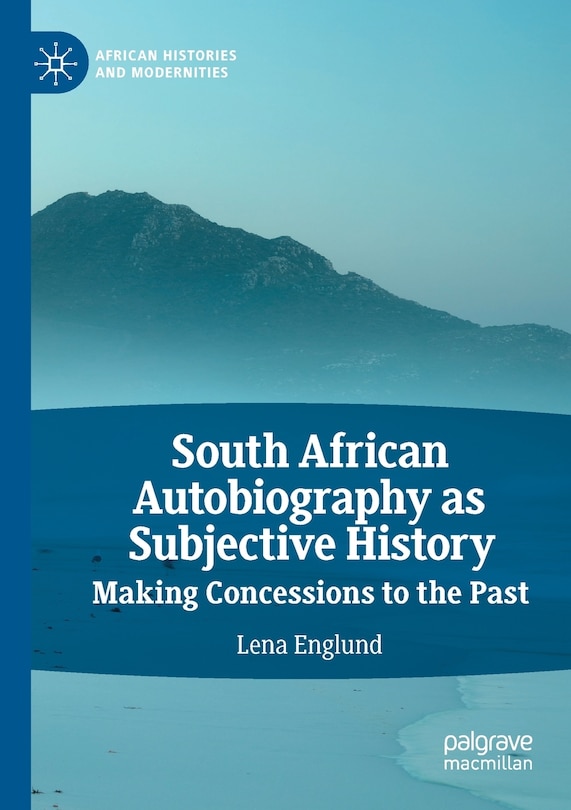 Couverture_South African Autobiography as Subjective History