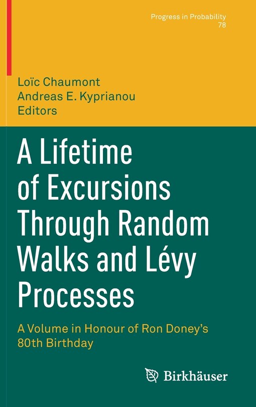 Front cover_A Lifetime Of Excursions Through Random Walks And Levy Processes