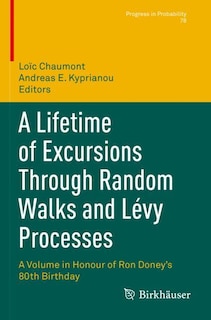 Front cover_A Lifetime of Excursions Through Random Walks and Levy Processes