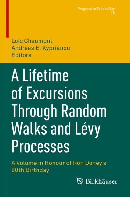 Front cover_A Lifetime of Excursions Through Random Walks and Levy Processes