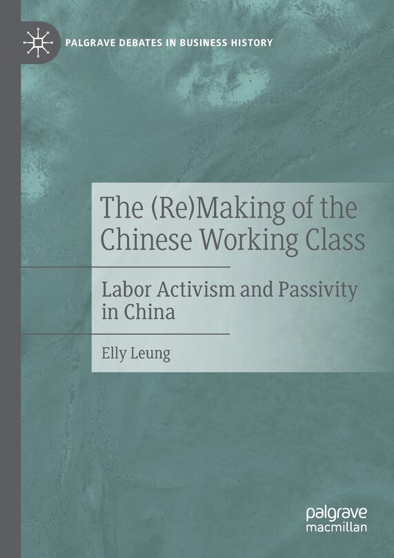 Front cover_The (Re)Making of the Chinese Working Class