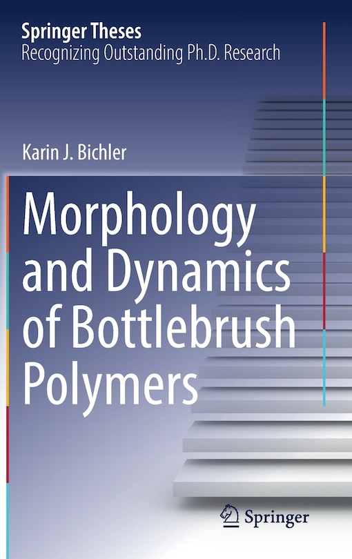 Couverture_Morphology And Dynamics Of Bottlebrush Polymers