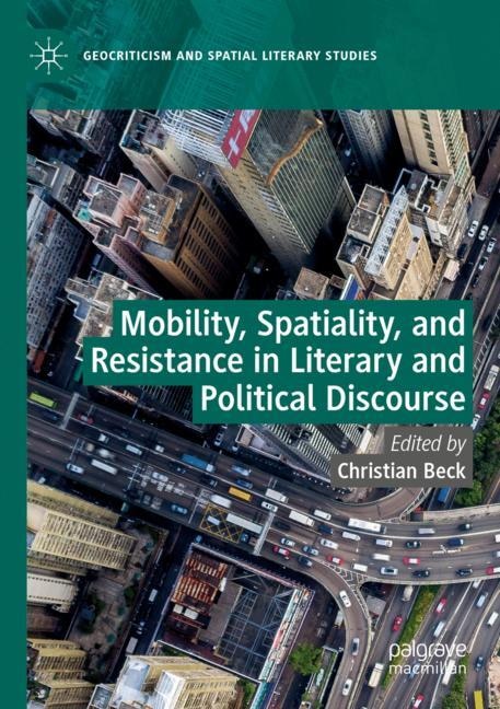 Front cover_Mobility, Spatiality, and Resistance in Literary and Political Discourse