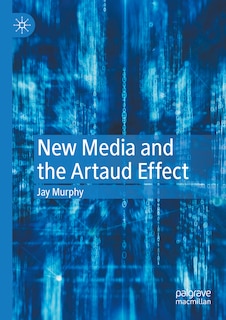 Front cover_New Media and the Artaud Effect