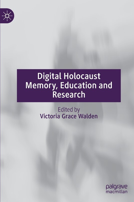 Couverture_Digital Holocaust Memory, Education And Research