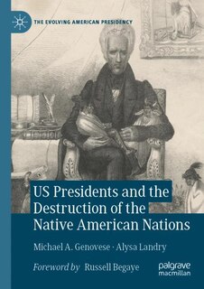 Front cover_US Presidents and the Destruction of the Native American Nations