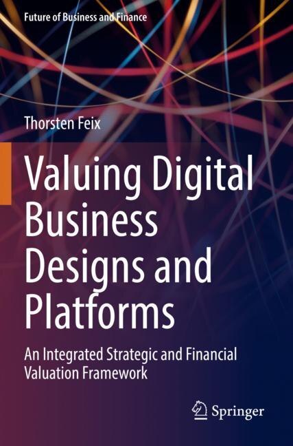 Front cover_Valuing Digital Business Designs and Platforms