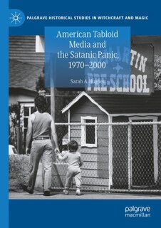 Front cover_American Tabloid Media and the Satanic Panic, 1970-2000
