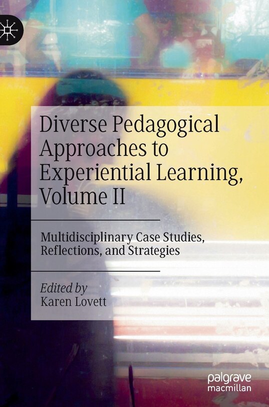 Front cover_Diverse Pedagogical Approaches To Experiential Learning, Volume Ii
