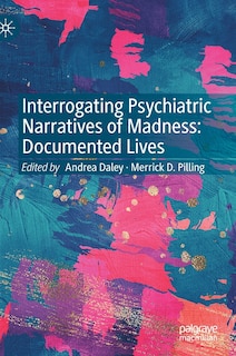 Front cover_Interrogating Psychiatric Narratives Of Madness