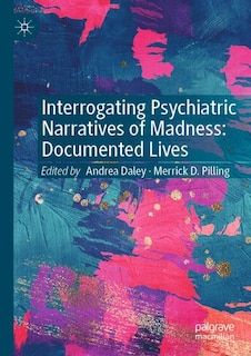 Couverture_Interrogating Psychiatric Narratives of Madness