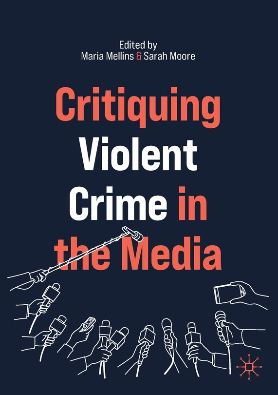 Front cover_Critiquing Violent Crime In The Media