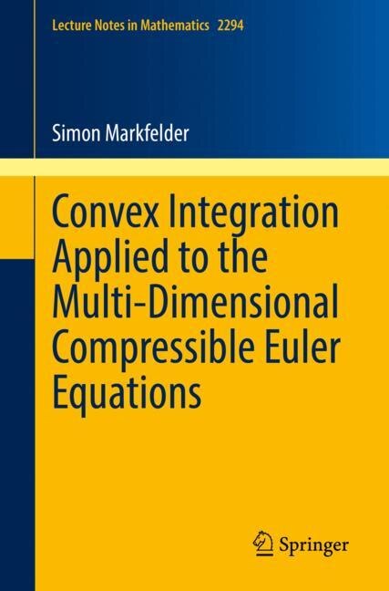 Front cover_Convex Integration Applied To The Multi-dimensional Compressible Euler Equations