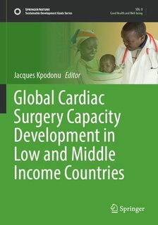 Front cover_Global Cardiac Surgery Capacity Development in Low and Middle Income Countries