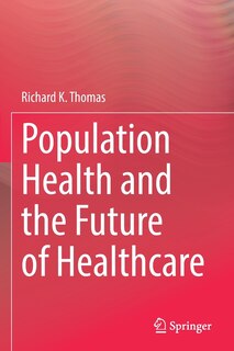 Front cover_Population Health and the Future of Healthcare
